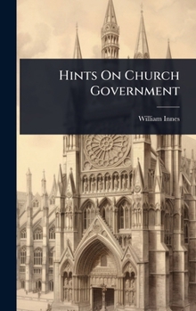 Hardcover Hints On Church Government Book