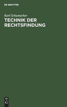 Hardcover Technik Der Rechtsfindung: Ein Leitfaden [German] Book