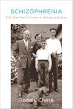 Paperback Schizophrenia: A Brother Finds Answers in Biological Science Book