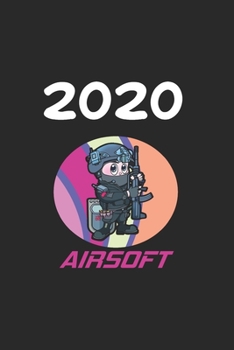 Daily Planner And Appointment Calendar 2020: Airsoft  Hobby And Sport Daily Planner And Appointment Calendar For 2020 With 366 White Pages
