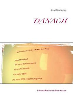 Paperback Danach: Lebensalben und Lebensnotizen [German] Book