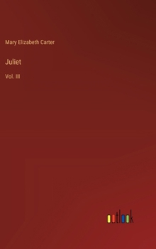 Hardcover Juliet: Vol. III Book