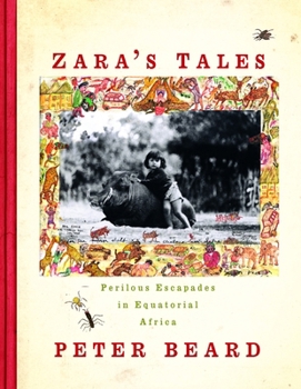 Hardcover Zara's Tales: Perilous Escapades in Equatorial Africa Book