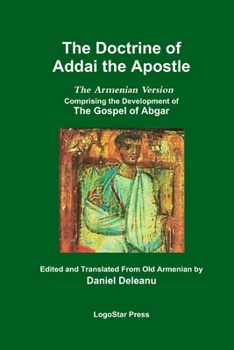 Paperback The Doctrine of Addai the Apostle: The Armenian Version (The Development of the Gospel of Abgar) Book