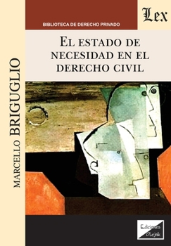 Paperback Estado de necesidad en el derecho civil [Spanish] Book