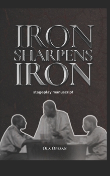 Paperback Iron Sharpens Iron: A Series of Extraordinary Meetings Book