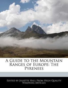 A Guide to the Mountain Ranges of Europe : The Pyrenees