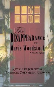 The Disappearance of Mavis Woodstock - Book #1 of the Val & Kit Mystery Series