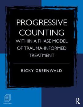 Paperback Progressive Counting Within a Phase Model of Trauma-Informed Treatment Book