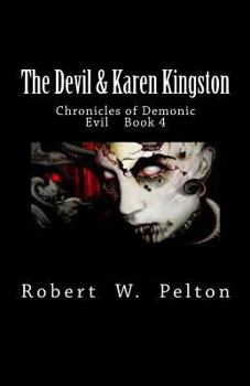 The Devil & Karen Kingston: Chronicles of Demonic Evil Book 4