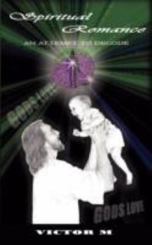 Paperback Spiritual Romance an Attempt to Decode Book
