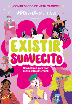 Paperback Existir Suavecito: Una Antiguía Para Vivir En Tus Propios Términos / Existing Softly [Spanish] Book