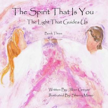 Paperback The Spirit That Is You: The Light That Guides Us Book