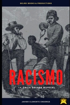 Paperback Racismo, La Única Guerra Mundial: La Historia No Contada [Spanish] Book