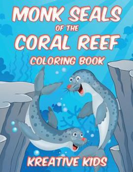 Paperback Monk Seals of the Coral Reef Coloring Book