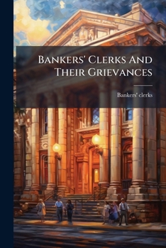 Paperback Bankers' Clerks And Their Grievances Book