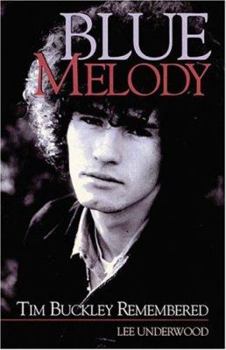 Paperback Blue Melody: Tim Buckley Remembered Book