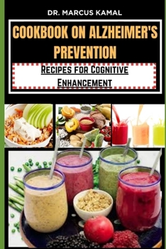 Paperback Cookbook on Alzheimer's Prevention: Recipes for Cognitive Enhancement Book