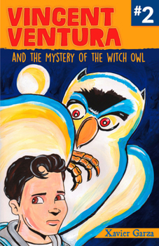 Paperback Vincent Ventura and the Mystery of the Witch Owl/Vincent Ventura Y El Misterio de la Bruja Lechuza [Spanish] Book