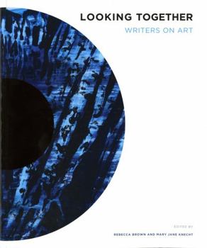 Paperback Looking Together: Writers on Art Book