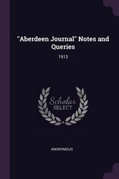 Paperback "Aberdeen Journal" Notes and Queries: 1913 Book