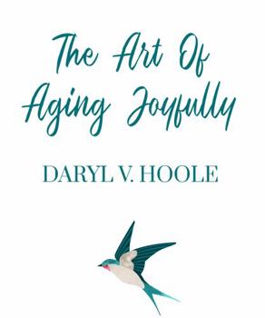 Paperback The Art of Aging Joyfully Book