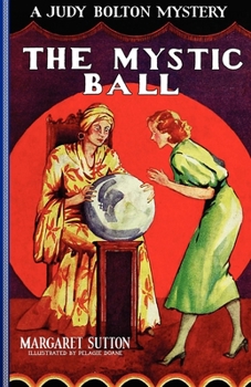 The Mystic Ball - Book #7 of the Judy Bolton Mysteries