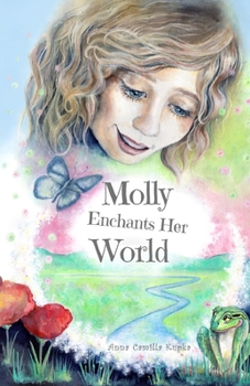Paperback Molly Enchants Her World: A Return to Love Book