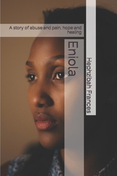 Paperback Eniola: A story of abuse and pain, hope and healing Book