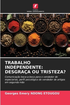 Trabalho Independente: Desgraça Ou Tristeza? (Portuguese Edition)