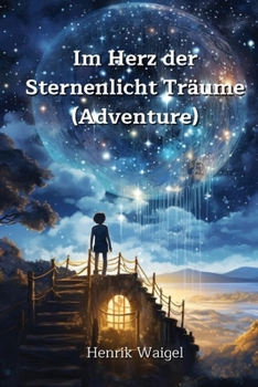 Paperback Im Herz der Sternenlicht Träume (Adventure) [German] Book