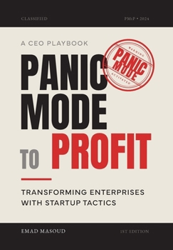 Panic Mode to Profit: Transforming Enterprises with Startup Tactics