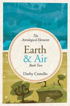 Paperback Earth and Air: The Astrological Elements Book 2 Book
