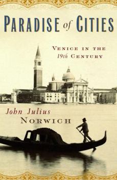 Hardcover Paradise of Cities: Venice in the 19th Century Book