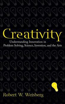 Hardcover Creativity: Understanding Innovation in Problem Solving, Science, Invention, and the Arts Book