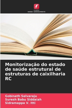 Paperback Monitorização do estado de saúde estrutural de estruturas de caixilharia RC [Portuguese] Book