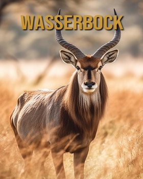 Paperback Wasserbock: Buch mit erstaunlichen Fotos und lustigen Fakten [German] Book