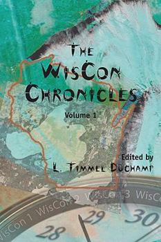 The WisCon Chronicles, Volume 1 - Book #1 of the WisCon Chronicles