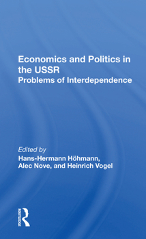 Paperback Economics and Politics in the USSR: Problems of Interdependence Book