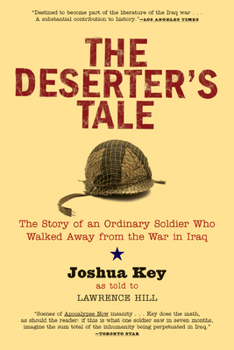 Paperback The Deserter's Tale: The Story of an Ordinary Soldier Who Walked Away from the War in Iraq Book