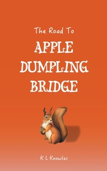 Paperback The Road to Apple Dumpling Bridge Book