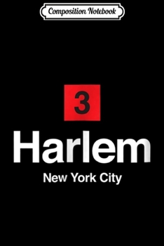 Composition Notebook: Harlem NYC New York City Subway Graphic  Journal/Notebook Blank Lined Ruled 6x9 100 Pages