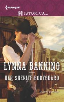 Her Sheriff Bodyguard - Book #4 of the Smoke River