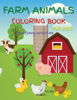 Farm Animals Coloring Book for Kids: Farm Animals Coloring Book For Kids Ages 4-8: Beautiful Country Scenes And Farm Animals Coloring Book with ... for kids: Dog, Unicorn and Pumpkin Bear Mazes