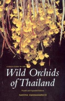 Paperback A Field Guide to the Wild Orchids of Thailand: Fourth and Expanded Edition Book