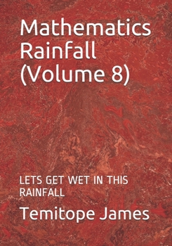 Paperback Mathematics Rainfall (Volume 8): Lets Get Wet in This Rainfall Book