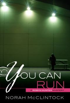 You Can Run - Book #2 of the Robyn Hunter