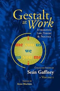 Paperback Gestalt at Work: Integrating Life, Theory and Practice Book