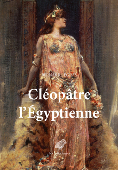 Paperback Cleopatre l'Egyptienne [French] Book