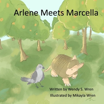Arlene Meets Marcella (The Adventures of Arlene the Armadillo)